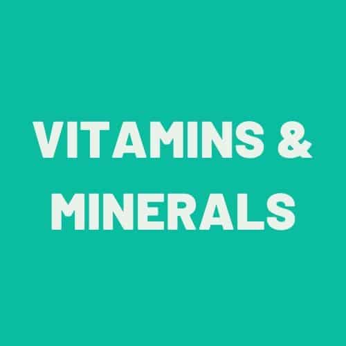 Vitamins & Minerals