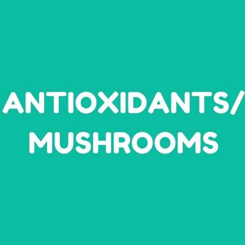 Antioxidants / Mushrooms